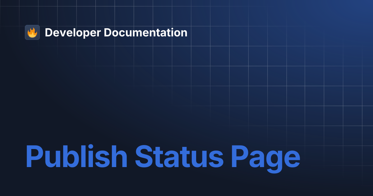 Publish Status Page | Developer Documentation